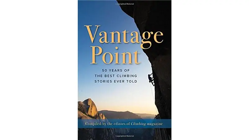 Отрывок из новой антологии журнала Climbing Magazine, Vantage Point