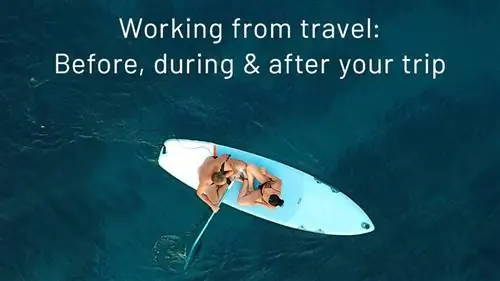 Работа в путешествии: до, во время & после поездки