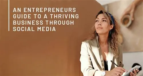 Руководство для предпринимателей по процветающему бизнесу через социальные сети