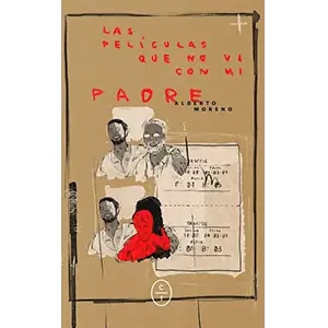 Обложка фильма Альберто Морено «Фильмы, которые я не видел с отцом» с красными буквами на коричневом фоне