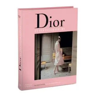 Dior и ее декораторы Морин Футер. Эд Citadelles Mazenod
