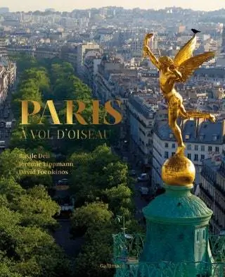 Paris à vol d'oiseau Бэзила Делла и Джрми Липпманн, текст Дэвида Фоенкиноса. Эд Галлимар