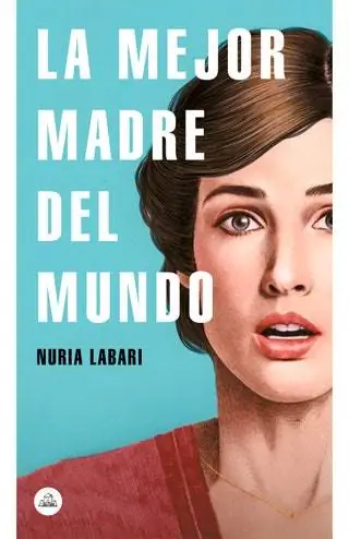 «Лучшая мать в мире» Нурия Лабари